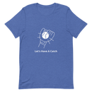 Nutmeg Sporting Goods - "Let's Have A Catch" Unisex T-Shirt